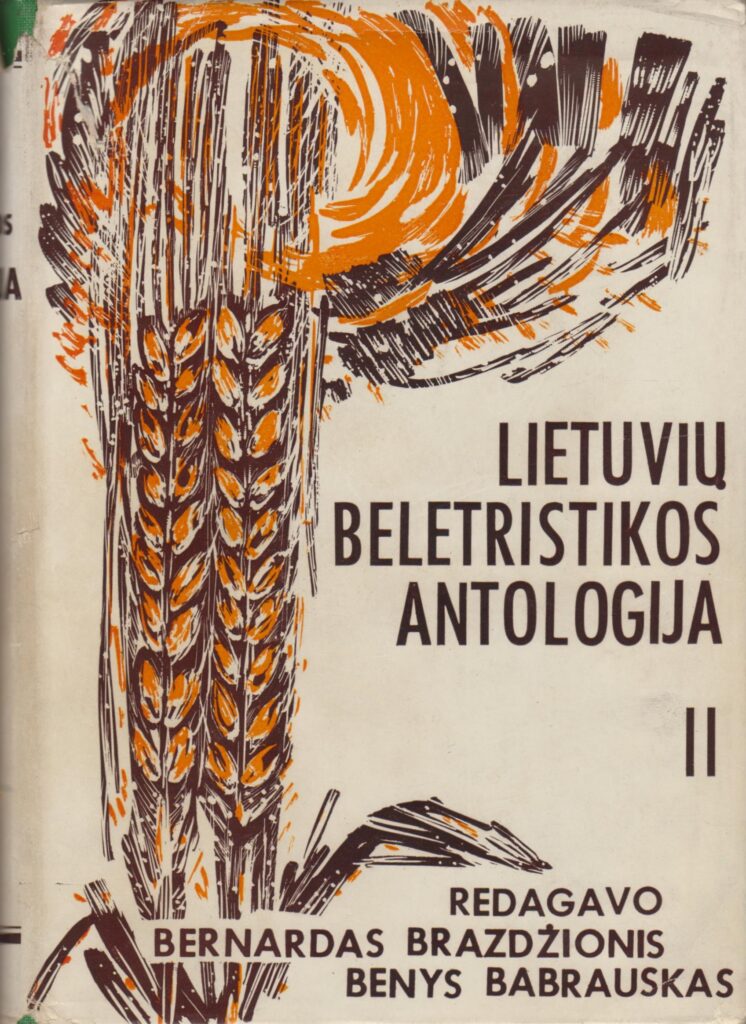 Lietuvių beletristikos antologija. D. 2. Redagavo B. Brazdžionis ir B. Babrauskas. Čikaga: Lietuviškos knygos klubas, 1965 m. MLLM 66085