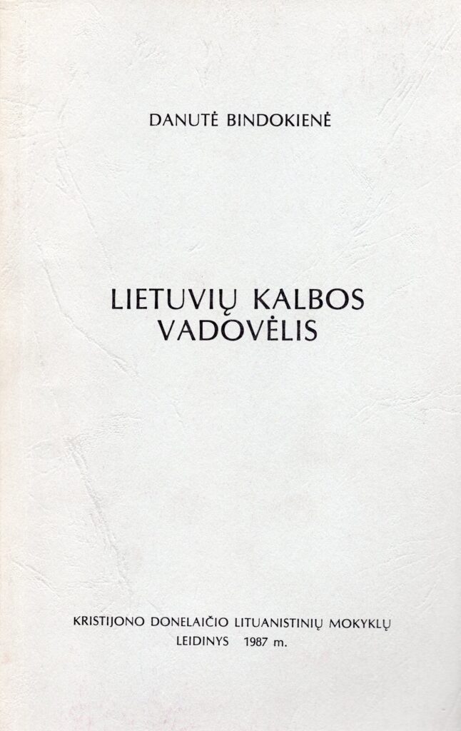 D. Bindokienė. Lietuvių kalbos vadovėlis. Čikaga, 1987 m. MLLM_56134