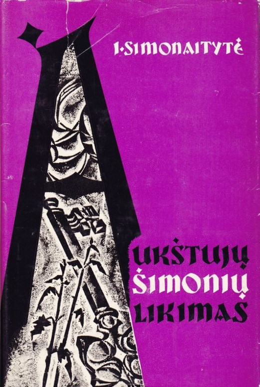 I. Simonaitytė. Aukštujų Šimonių likimas. Vilnius, 1966 m. MLLM 5014 1