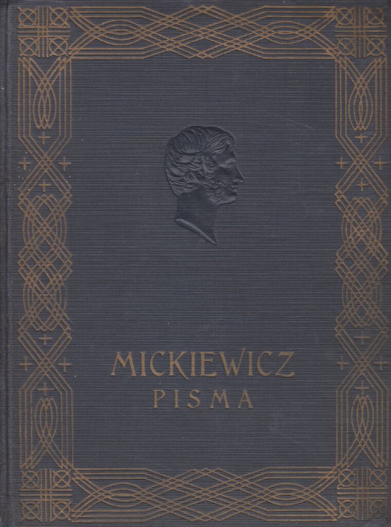Adomas Mickevičius. Poezija. Sudarė Tadeušas Pinis. Varšuva: J. Pševorskio leidykla, po 1925. Knyga lenkų kalba. MLLM 29552