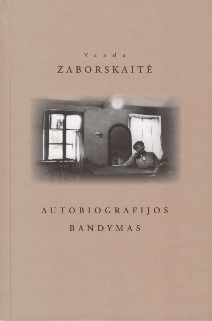 V. Zaborskaitė. Autobiografijos bandymas. V., 2012. MLLM 111927
