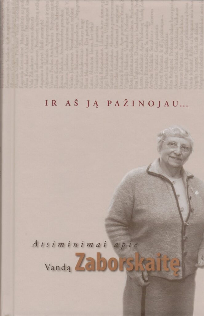 Ir aš ją pažinojau. Atsiminimai apie V. Zaborskaitę. V. 2016. MLLM P66564