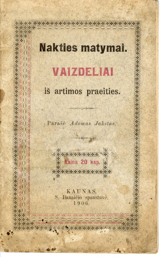 A. Jakšto poezijos knyga. 1906 m. Eilėraščiuose išjuokia kortuojančius inteligentus