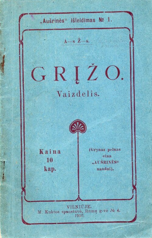 A. Vienuolis. Grįžo. Vilnius. 1910 m. Provizoriaus Janulio kelionė į gimtinę. MLLM 1608