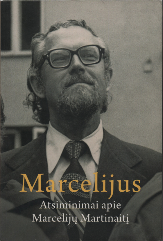 Atsiminimai apie Marcelijų Martinaitį. 2016 m.