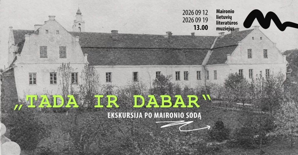 Ekskursija po Maironio sodą „Tada ir dabar“
