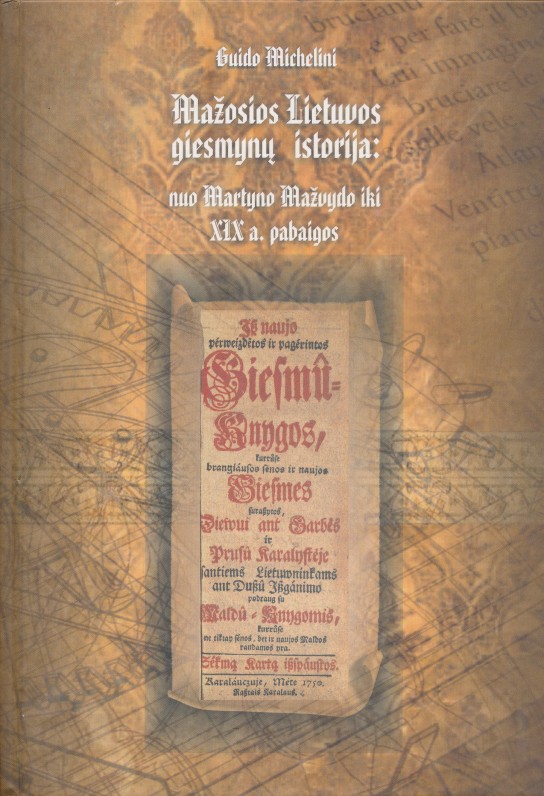 Gvido Michelini. Mažosios Lietuvos giesmynų istorija. Klaipėda, 2009 m.