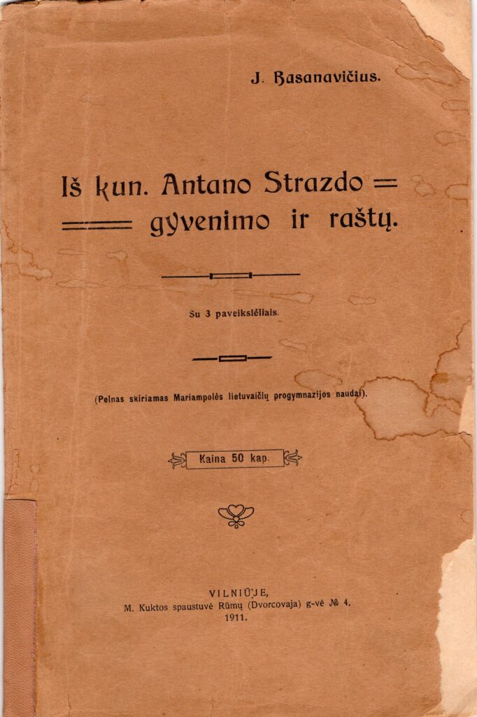 J. Basanavičius. Iš kun. Antano Strazdo gyvenimo ir raštų. Vilnius, 1911 m.