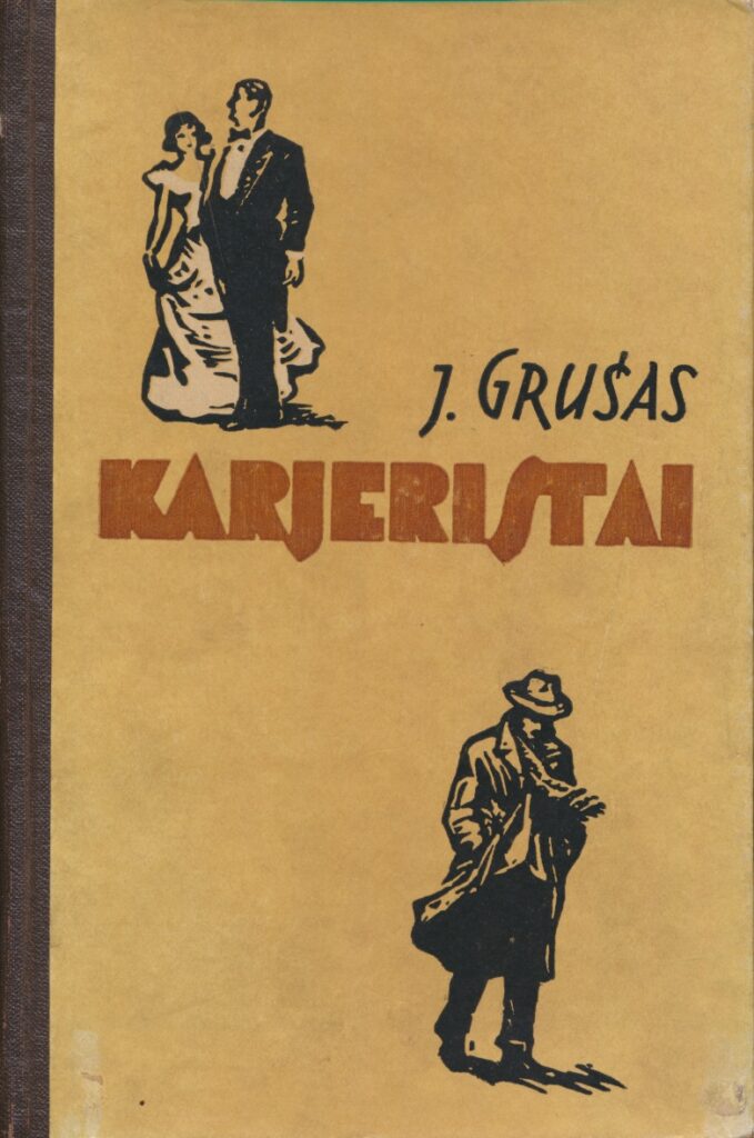 J. Grušas. Karjeristai. Vilnius, 1957