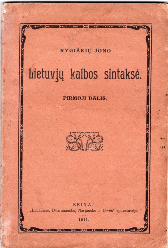 J. Jablonskis (sl. Rygiškių Jonas). Lietuvių kalbos sintaksė. Seinai. 1911 m.
