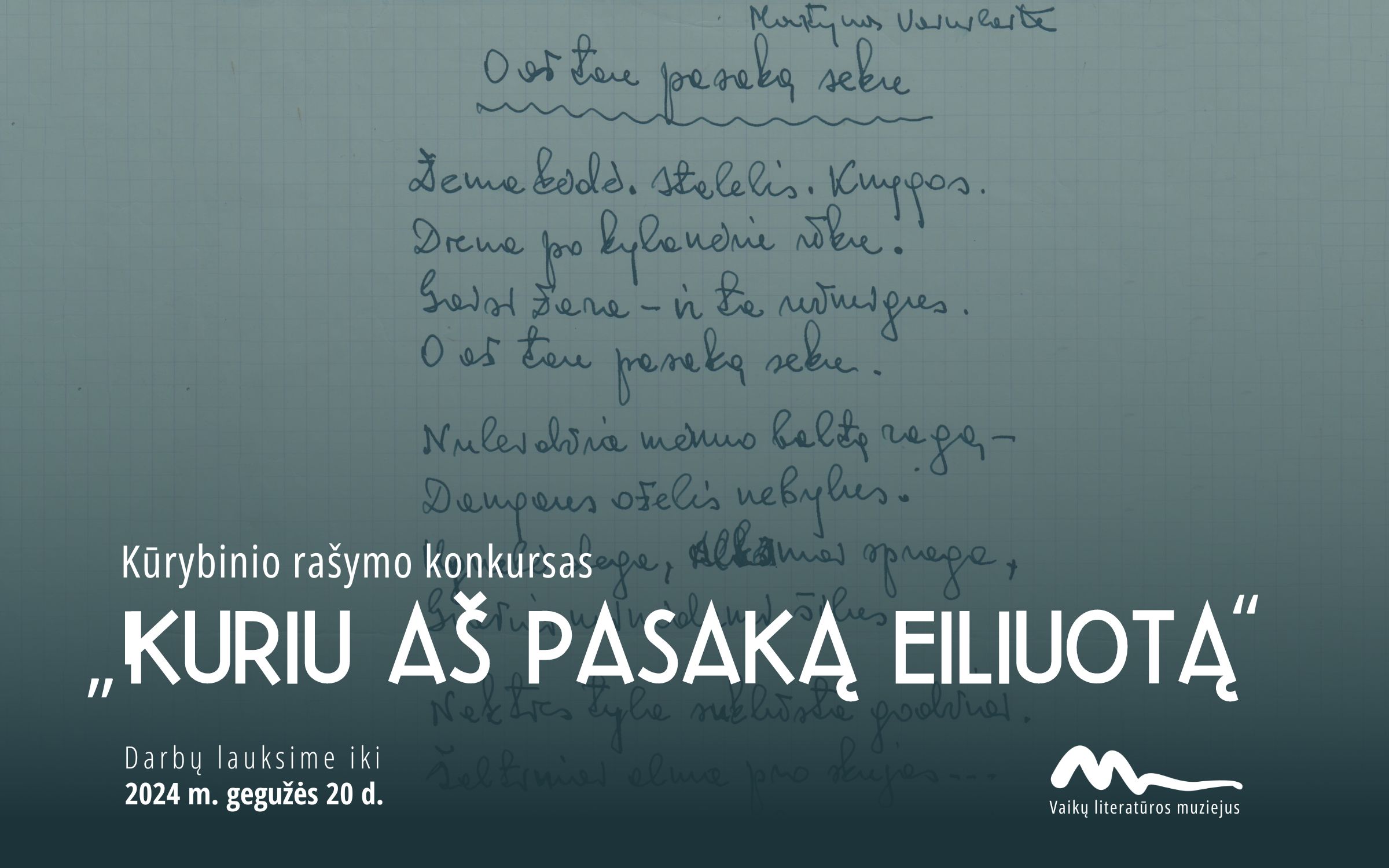 KŪRYBINIO RAŠYMO KONKURSAS „KURIU AŠ PASAKĄ EILIUOTĄ“ (pasibaigęs)