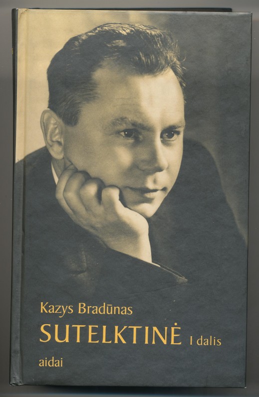 K. Bradūnas. Sutelktinė. Vilnius. 2001 m. I d.