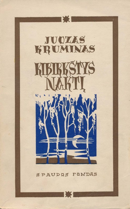 Kaunas. 1940 m. Dail. Petras Tarabilda. Antroji poezijos knyga. Dedikuota Kaziui Borutai ir Petrui Cvirkai