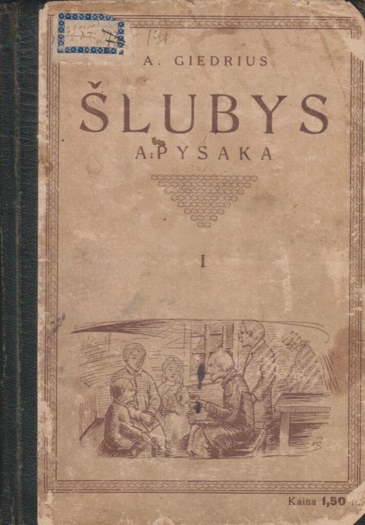 A. Giedrius. Šlubys. Kaunas – Marijampolė: „Dirvos“ b-vės leidinys, 1934 m. MLLM 16599