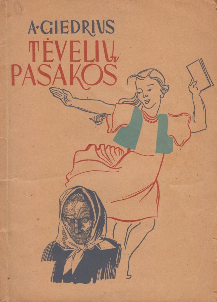 A. Giedrius. Tėvelių pasakos. Iš lietuvių liaudies pasakų lobyno mažiems vaikams parinko ir skaityti paruošė A. Giedrius. Iliustravo J. Steponavičius. Bielefeld: J. D. Kiuster Nachf. MLLM 41351