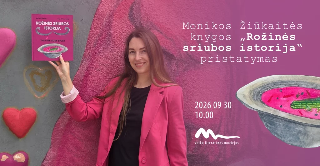 Monikos Žiūkaitės knygos „Rožinės sriubos istorija“ pristatymas