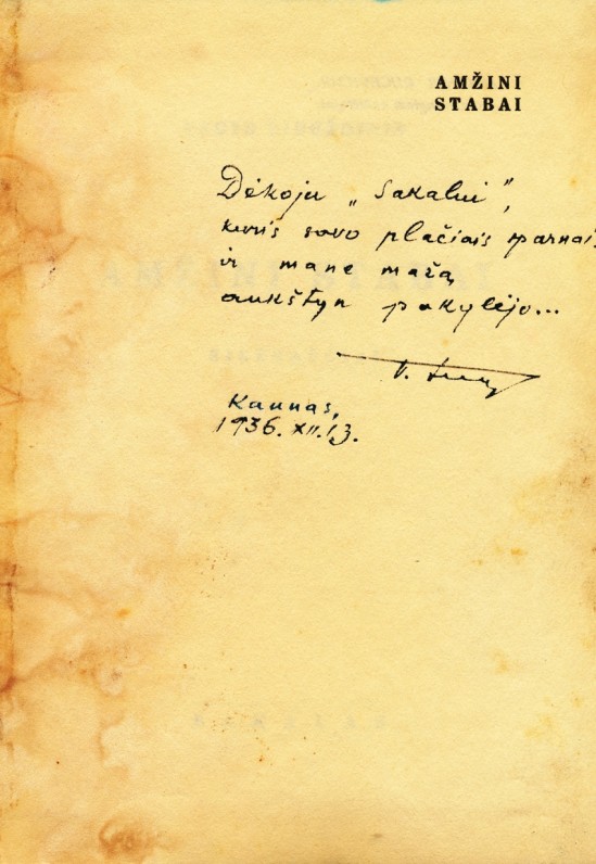 Pirmoji eilėraščių knyga, išleista „Sakalo“ leidykloje. 1936 m., dedikacija