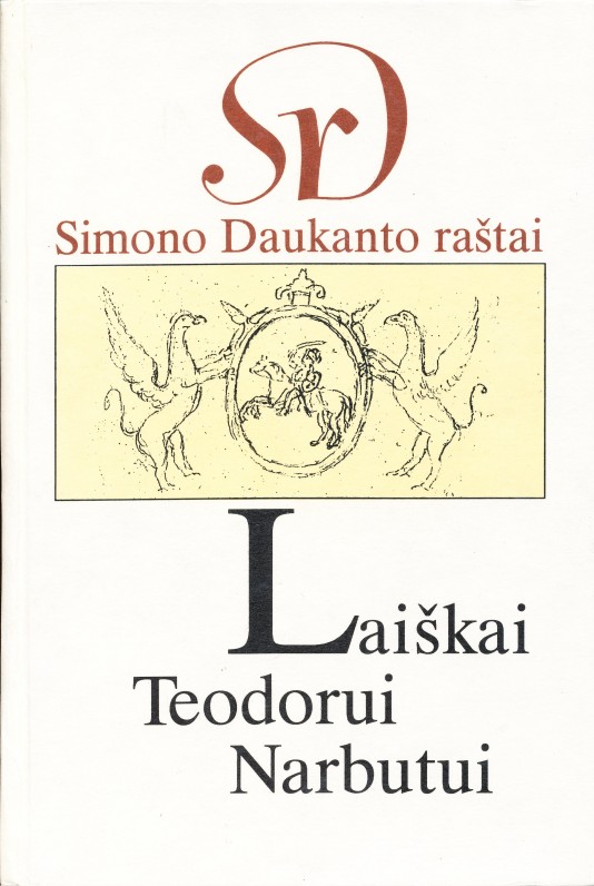 S. Daukanto laiškai T. Narbutui. Parengė Reda Griškaitė. Vilnius. 1996 m.