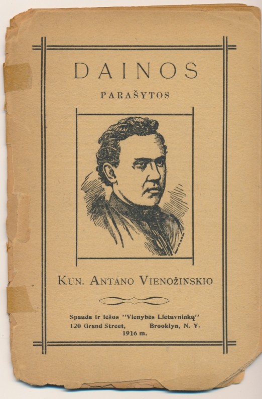 Spauda ir lėšos „Vienybės Lietuvninkų“. Bruklinas. 1916 m. Knyga iš A. Vaičiulaičio memorialinės bibliotekos