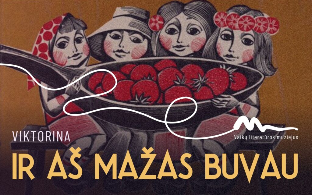 Viktorina „Ir aš mažas buvau“