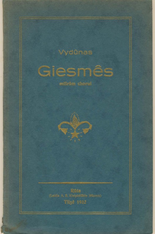 Vydūnas. „Giesmės mišriam chorui“. Tilžė, 1932 m.