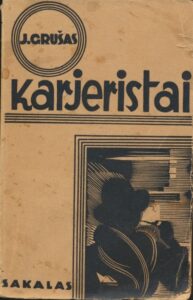 JUOZO GRUŠO „KARJERISTAI“