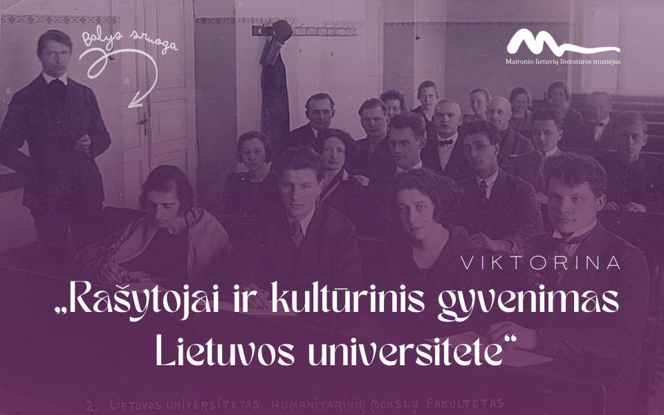 Rašytojai ir kultūrinis gyvenimas Lietuvos universitete (pasibaigusi)