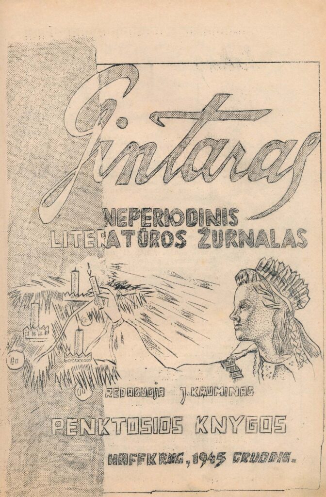 „Gintaras“. Neperiodinis literatūros žurnalas. Redaktorius J. Kruminas. Hafkrugas (Vokietija). 1945 m.