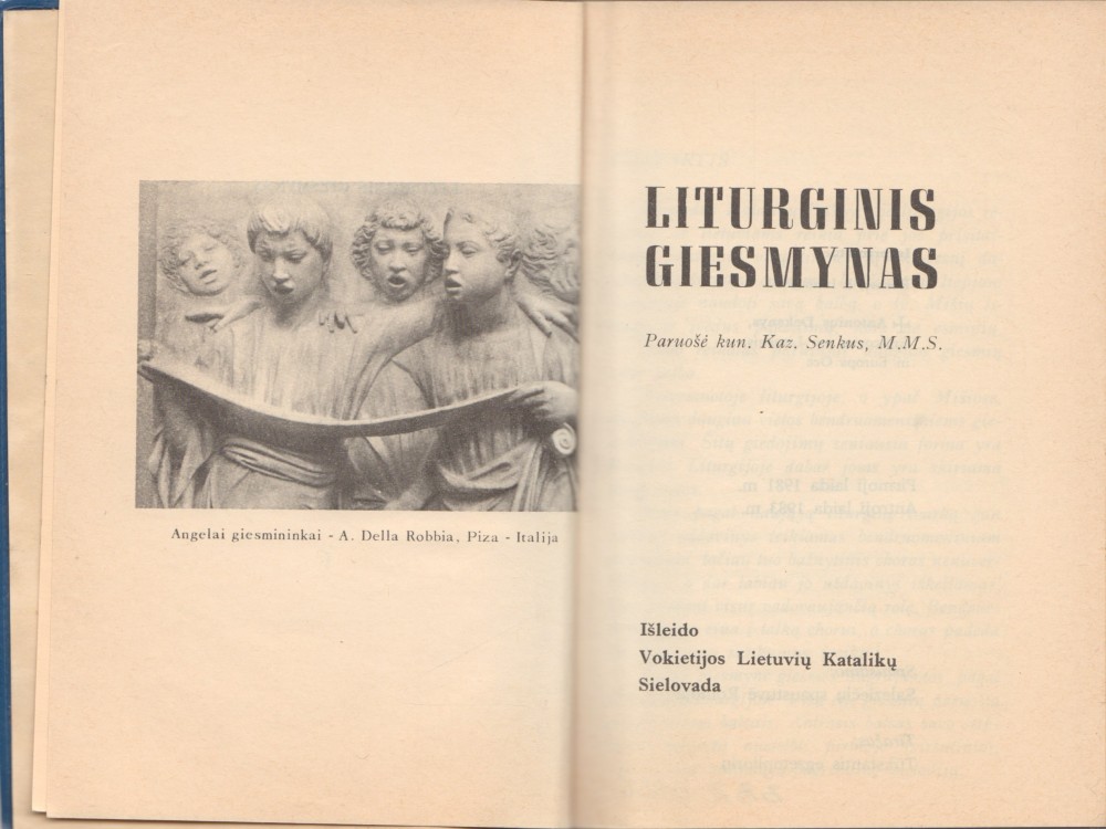 „Liturginis giesmynas“. Roma. Vokietijos Lietuvių Katalikų Sielovada, 1983 m. Paruošė kun. Kaz. Senkus