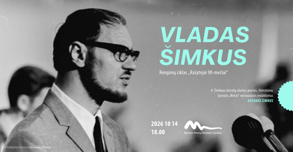 VLADAS ŠIMKUS. Rašytojai 90-mečiai